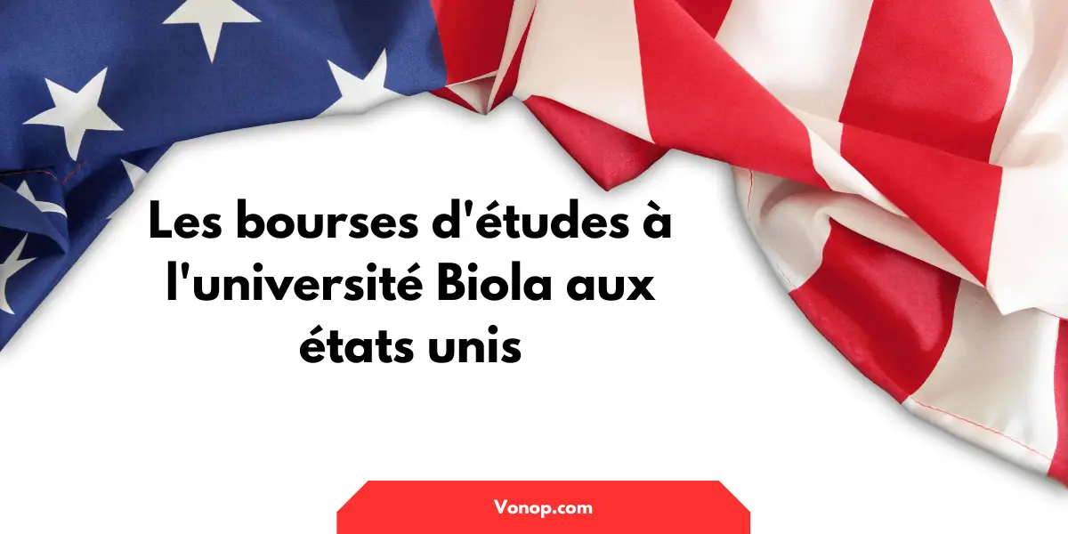 Les bourses d'études à l'université Biola aux états unis